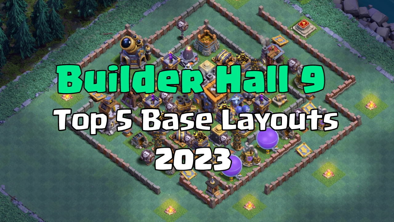 Best 5 Builder Hall 9 Base Layouts