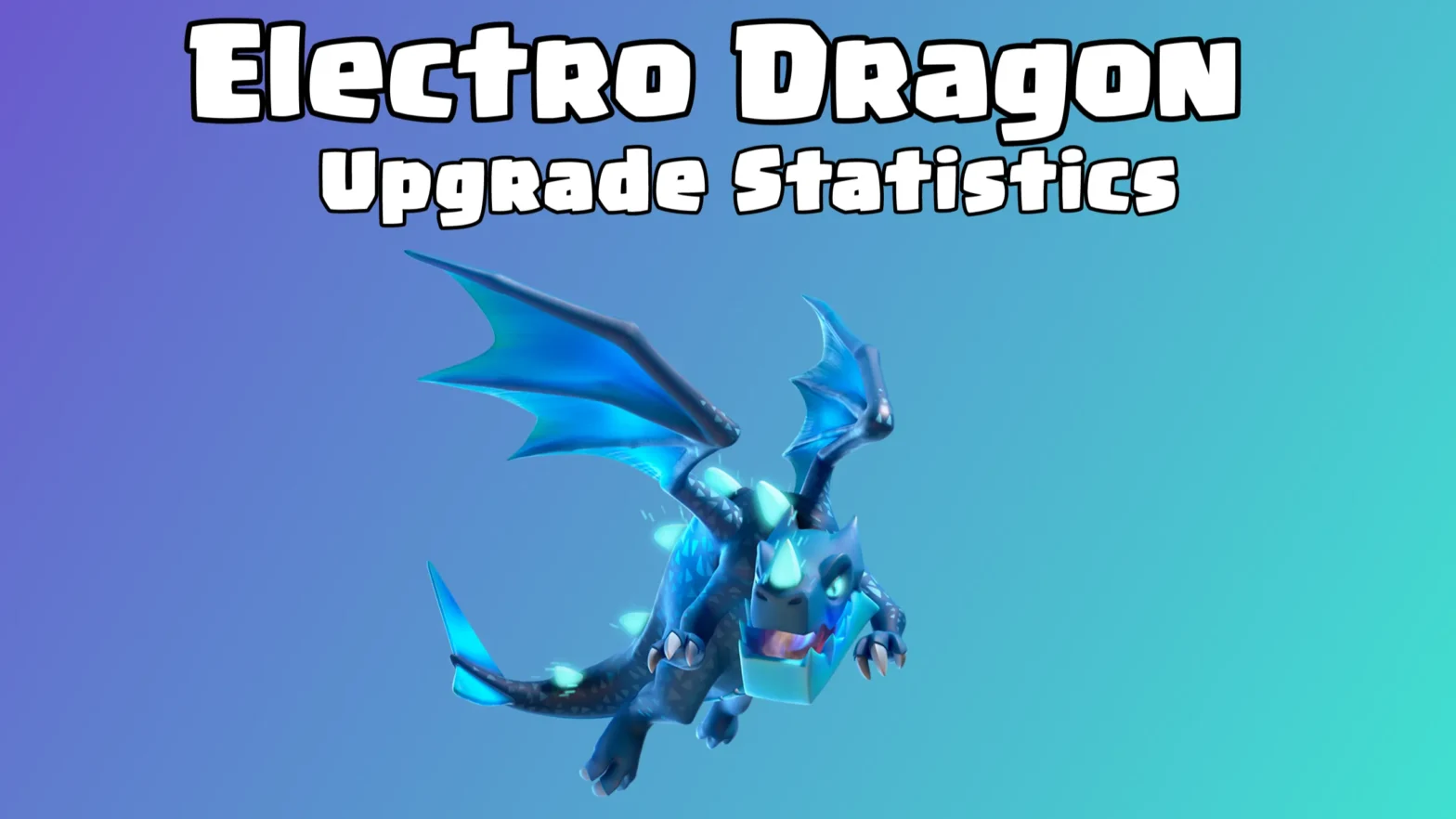 Clash of Clans: Electro Dragon Upgrade Cost and Upgrade Time