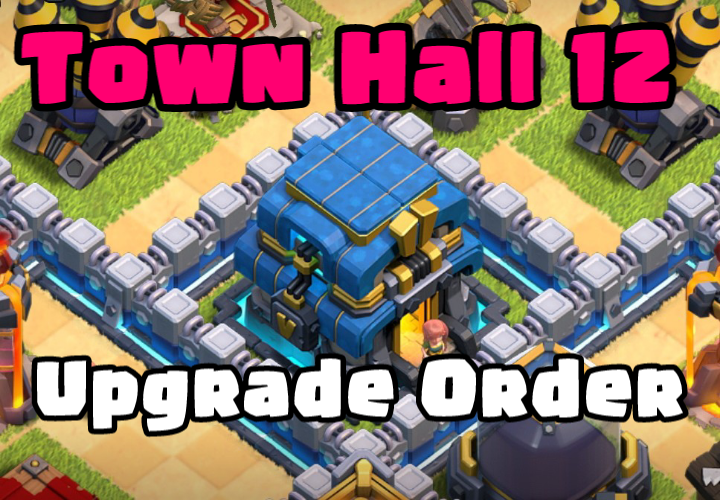 Town Hall 12 Upgrade Order