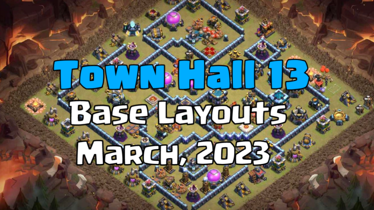 TH13 Best Base Layouts in March