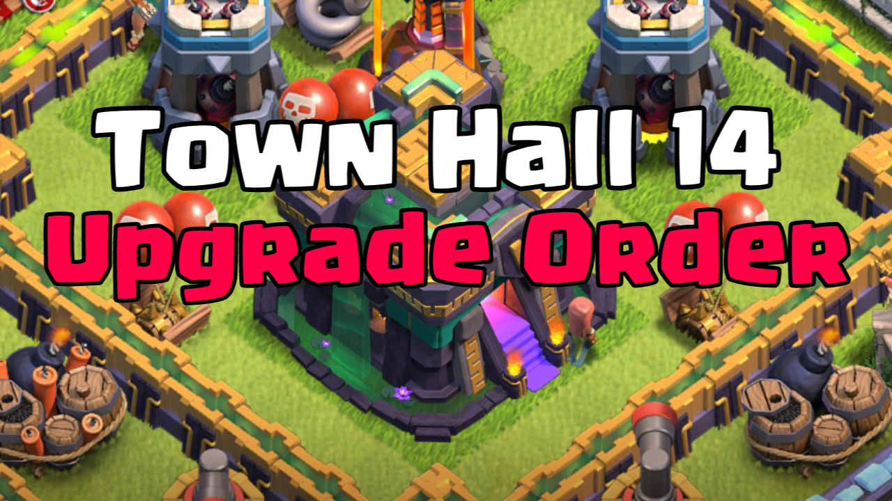 Town Hall 14 Upgrade Order