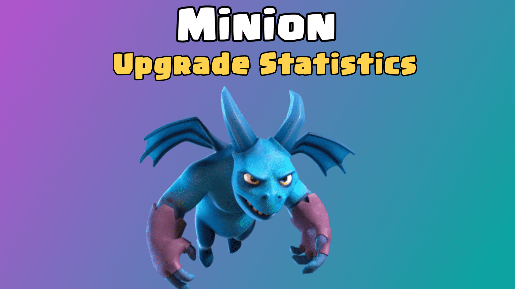 minion-max-levels-and-upgrade-cost-clashdaddy