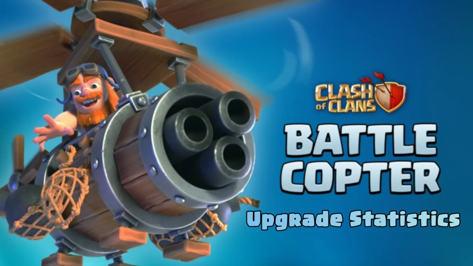 Clash of Clans: Battle Copter Upgrade Cost and Upgrade Time