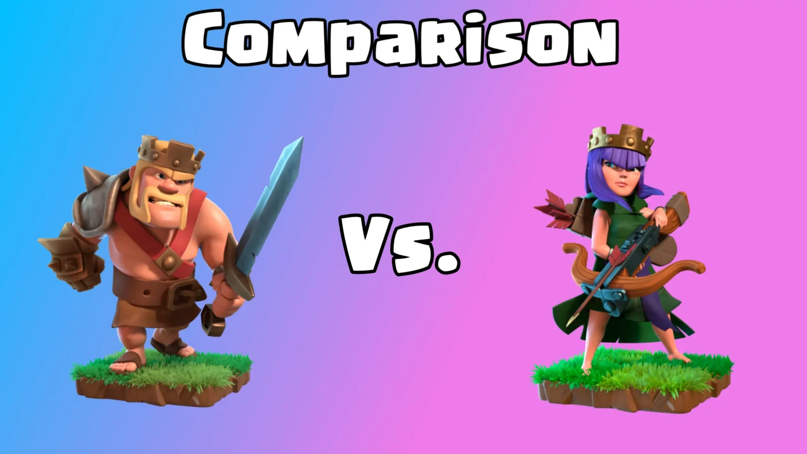 Clash of Clans: Barbarian King Vs Archer Queen