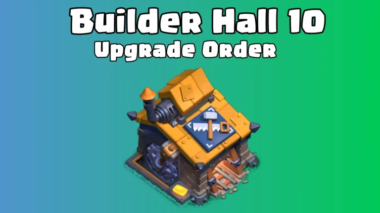 Builder Hall 10 Upgrade Order Guide for Clash of Clans