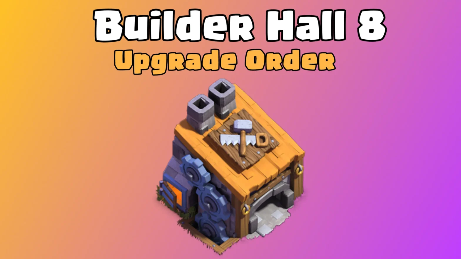 Clash of Clans: Builder Hall 8 Upgrade Order