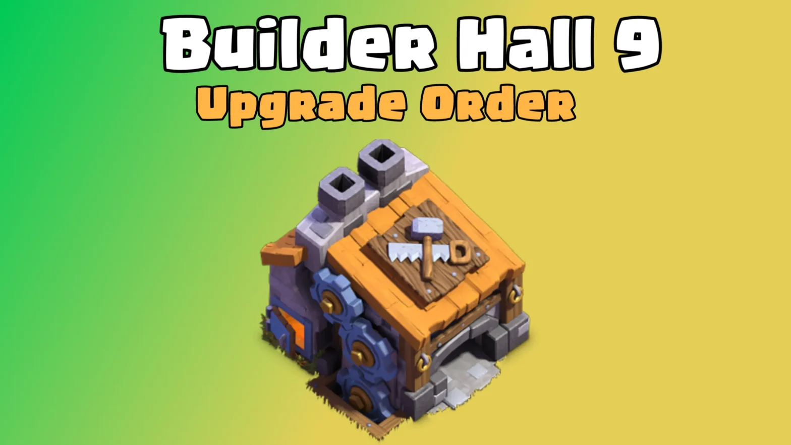 Clash of Clans: Builder Hall 9 Upgrade Order
