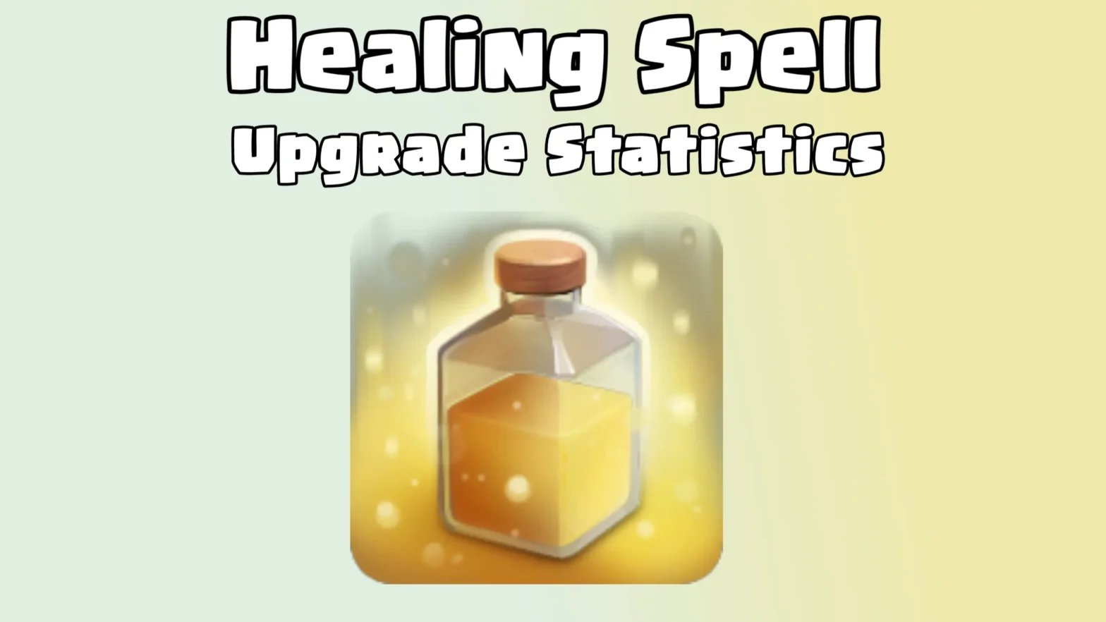 Clash of Clans: Healing Spell Upgrade Statistics