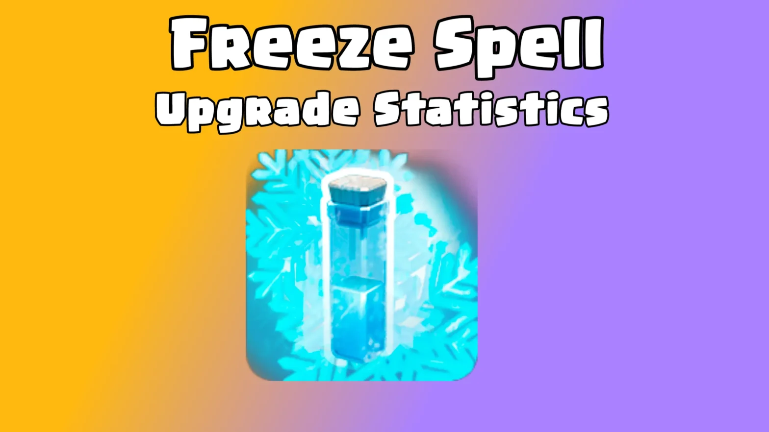 Clash of Clans: Freeze Spell Upgrade Statistics