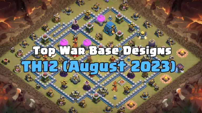 Best War Base Designs for TH12 in August 2023