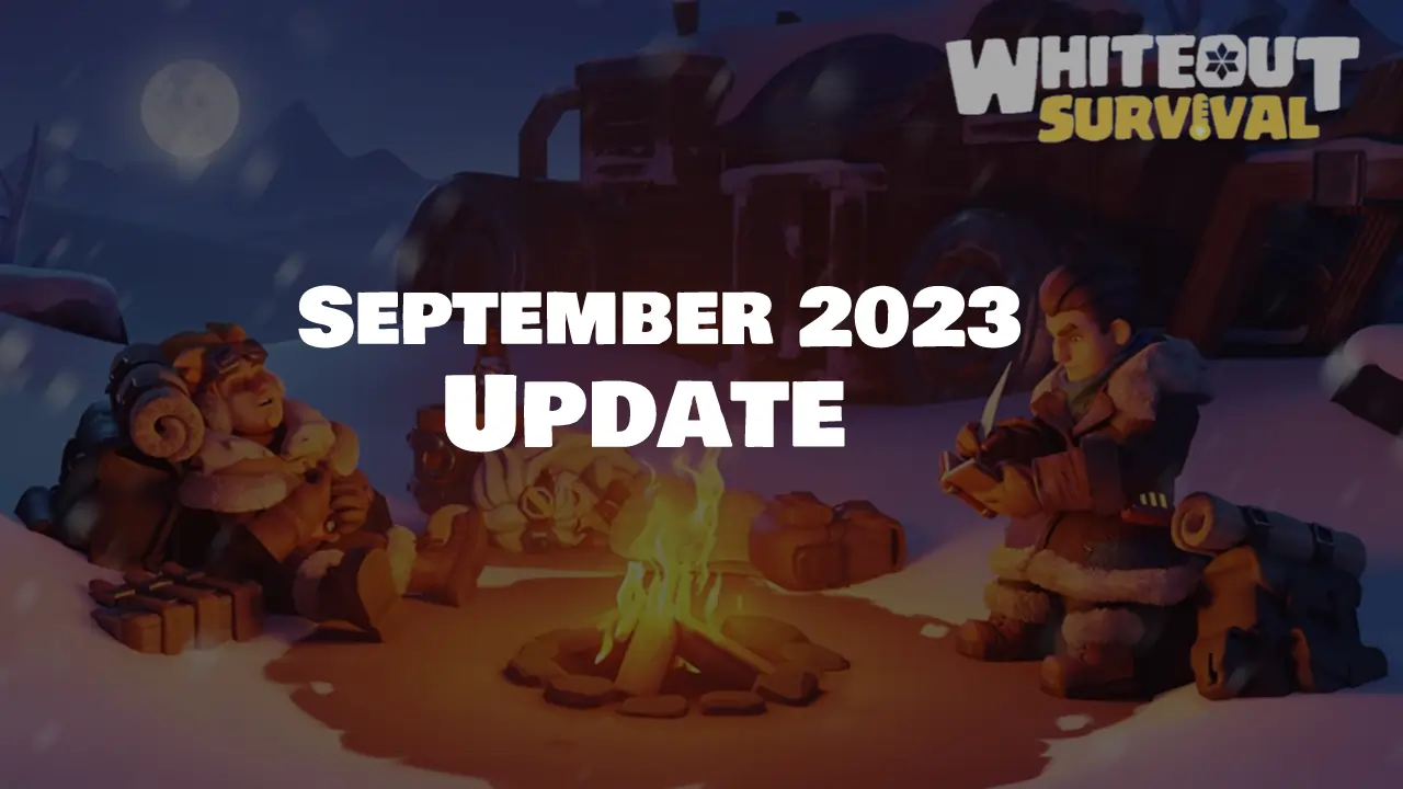 Whiteout Survival: September 2023 Update
