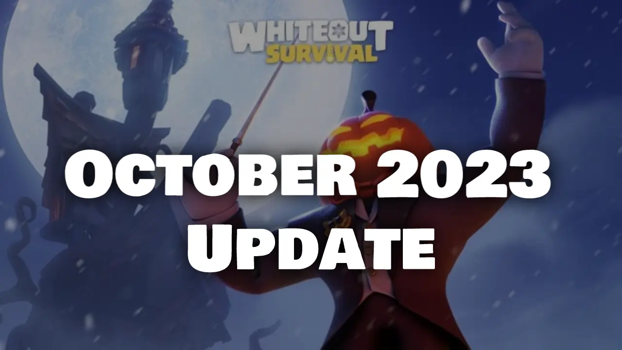 October 2023 Update Whiteout Survival