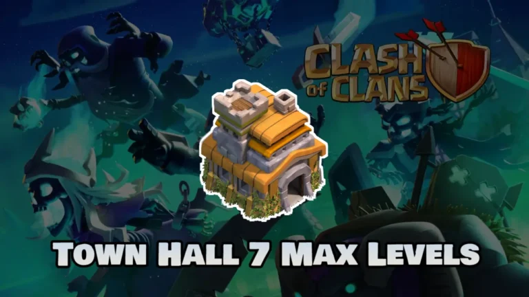 TH7 Max Levels