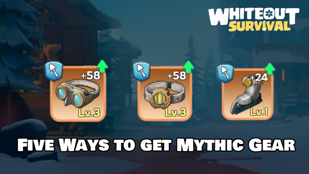 How to get Mythic Hero Gear Whiteout Survival