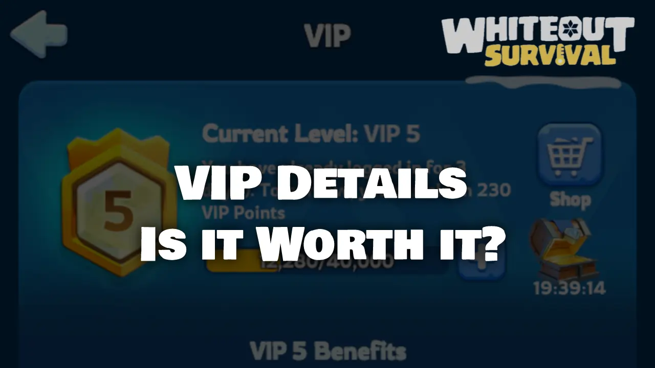 VIP Details - Whiteout Survival