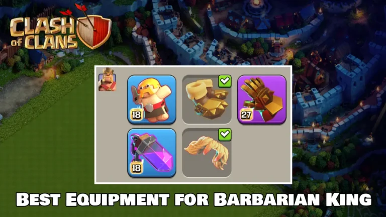 Best Hero Equipment for Barbarian King in Clash of Clans