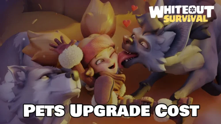 Pets Upgrade Cost Whiteout Survival