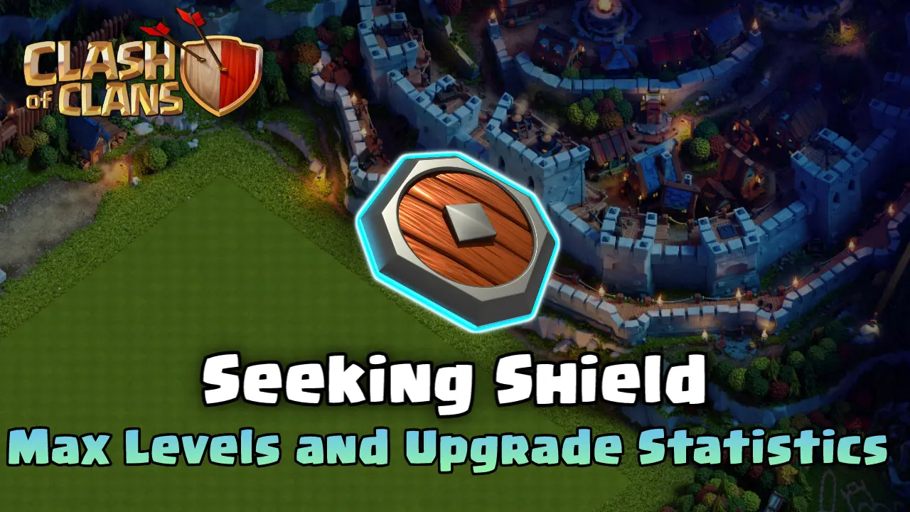 Seeking Shield Clash of Clans