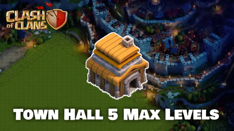 TH5 Max Levels List Clash of Clans